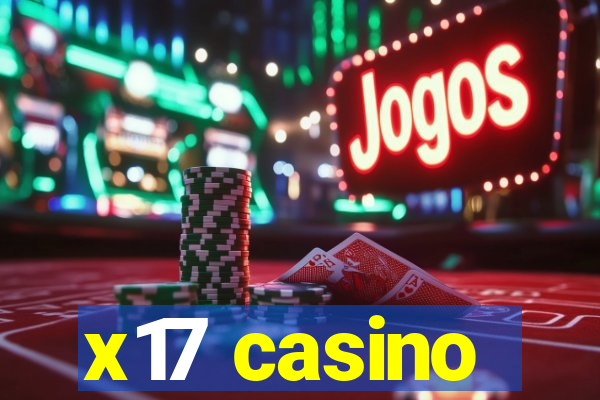 x17 casino